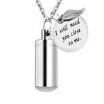 Amazing I Still Need You Close to Me Urn Necklace